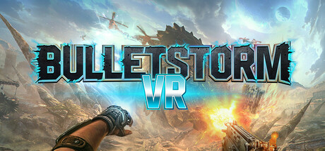 Bulletstorm VR [Incuvo]